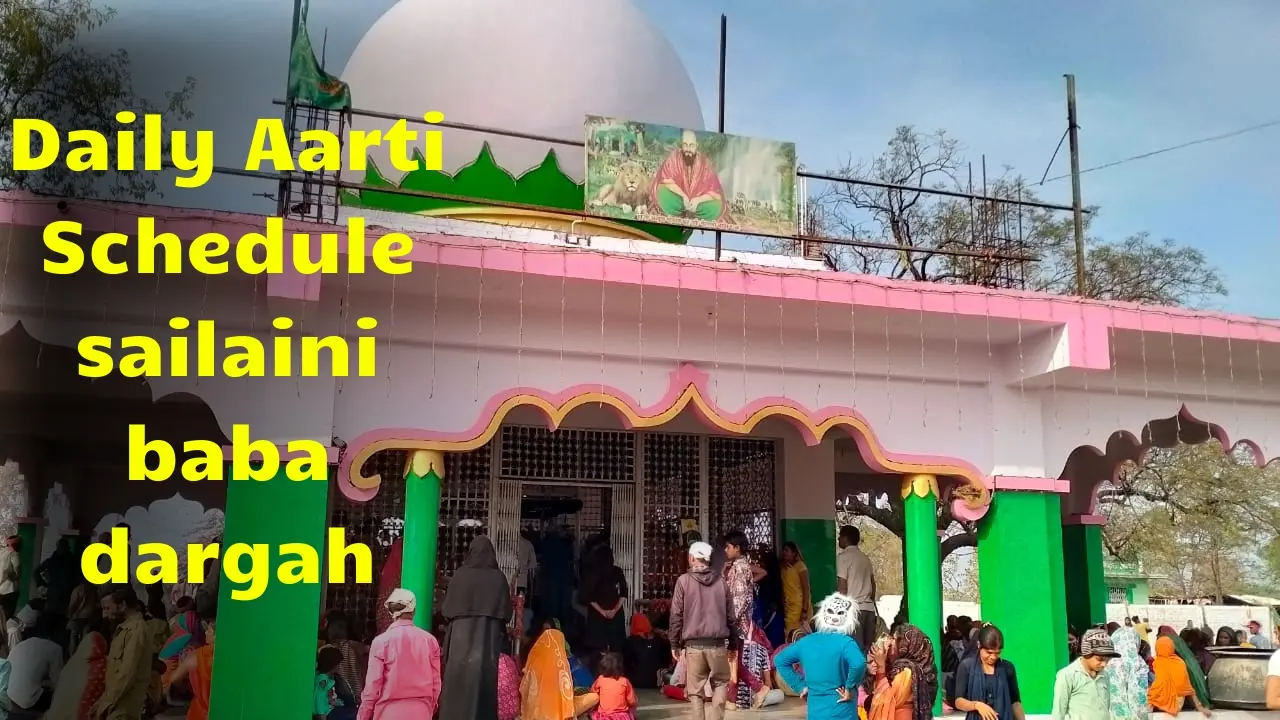 Daily Aarti Schedule sailaini baba dargah