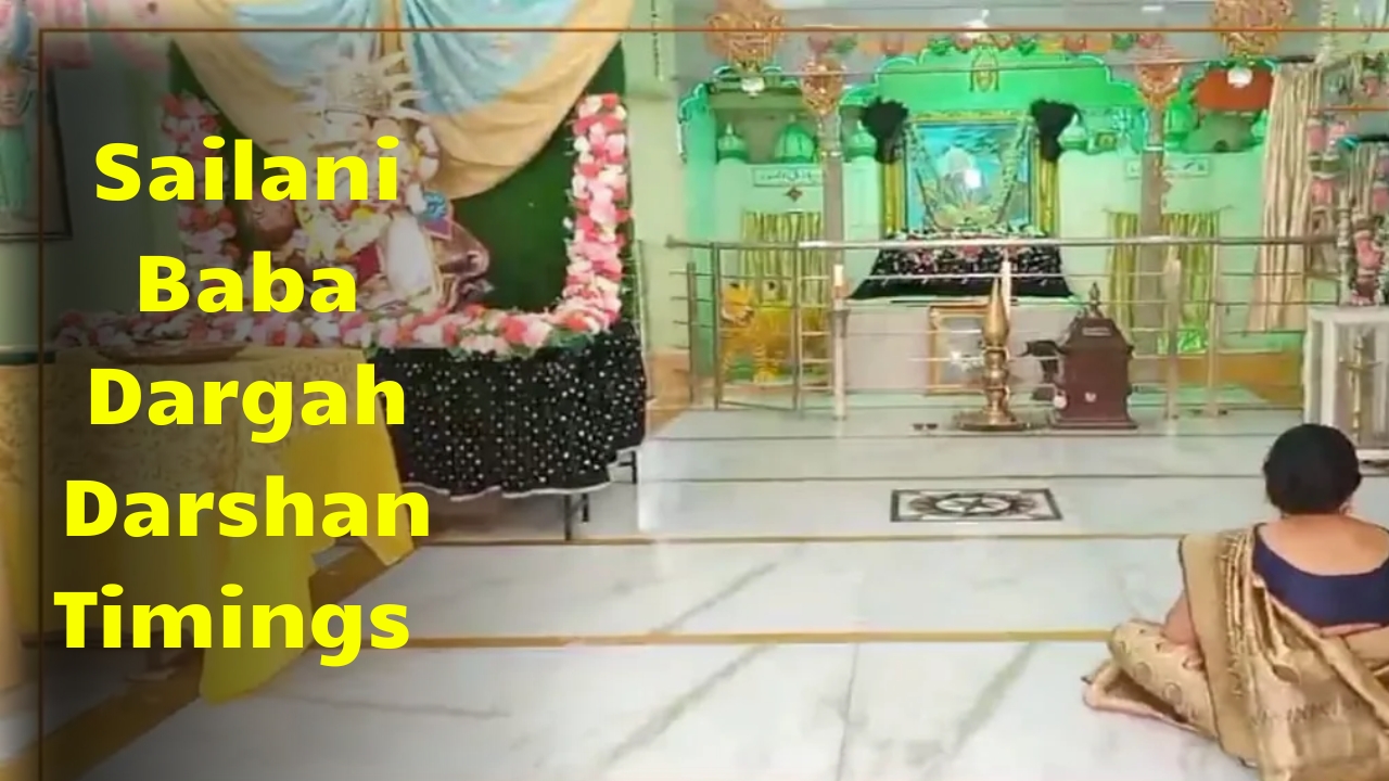 Sailani Baba Dargah Darshan Timings